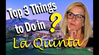 Top 3 Things To Do In La Quinta - Fun Things To See and Do in La Quinta