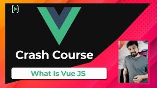 Vue JS crash Course | what is Vue JS