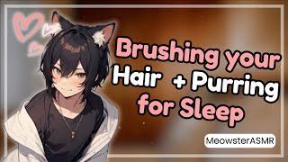 [ASMR] Catboy’s Gentle Hair Brushing & Sleepy Whispers ️️ (Fluffy Mic) (Close Purring)