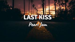 LAST KISS by Pearl Jam (Lyric Video)