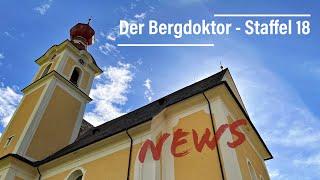 Der Bergdoktor | NEWS | Staffel 18 | 2025 | Dreharbeiten 2024