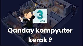 3d Max dasturi uchun qanday kompyuter kerak ? // 3д Мах дастури учун қандай компютер керак ?