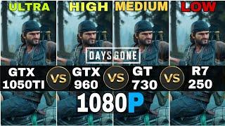 Days Gone - GTX 1050TI vs GTX 960 vs GT 730 vs R7 250