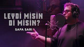 Safa Sarı - Leydi Misin Di Misin? | Leydi Di