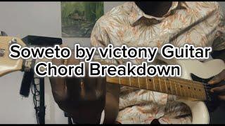 SOWETO BY VICTONY GUITAR BREAKDOWN