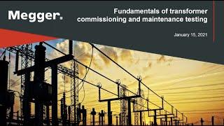 Fundamentals of Transformer Commissioning and Maintenance Testing