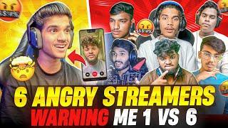 6 ANGRY STREAMERS| WARNING ME ON VIDEO CALL | 1 VS 6 | FREE FIRE IN TELUGU #dfg #freefire