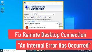 Remote Desktop Connection An internal error has occurred