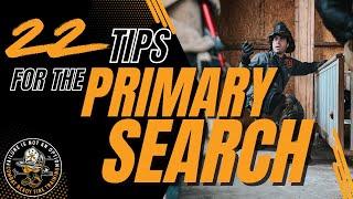 22 Tips on the Primary Search 