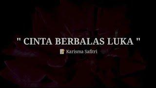 PUISI CINTA - CINTA BERBALAS LUKA | MUSIKALISASI | NARASI | BAPER