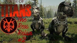 PATH OF TITANS - The Reign of the T. Rex! #2