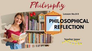 ONLINE CLASS I Philo No.8-9  Philosophical Reflection