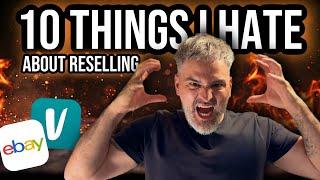 10 Things I HATE About Reselling (No One Talks About #7)