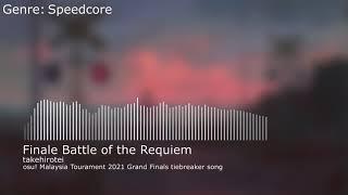 takehirotei - Finale Battle of the Requiem [osu! Malaysia Tournament 2021 Grand Finals Tiebreaker]