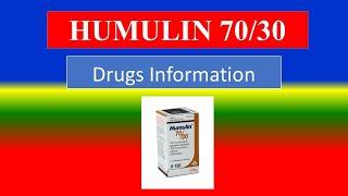 HUMULIN 70/30  - -  Generic Name , Brand Names, How to use, Precautions, Side Effects