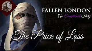 Fallen London: The Price of Loss - Part One