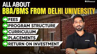 All About BBA/BMS Program at Delhi University | Fees, Eligibility, Curriculum, Placements & ROI 