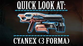 Warframe - Quick Look At: Cyanex (3 Forma)