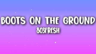 803Fresh - Boots on the Ground