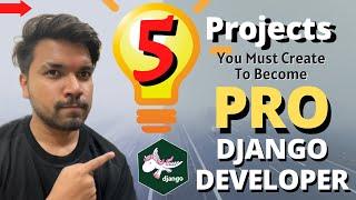 5 Projects You Must Create To Become A PRO In Django | Top 5 Python-Django Projects | NitMan Talk