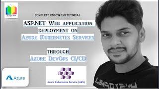 ASP.NET Web application deployment on Azure Kubernetes Services  through Azure DevOps CI/CD | AKS