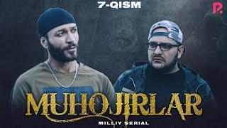 Muhojirlar 7-qism (milliy serial) | Мухожирлар -кисм (миллий сериал)