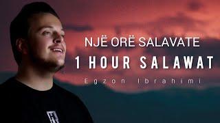 Një orë Salavate (1 HOUR SALAWAT) - Egzon Ibrahimi   اللهم صل على محمد - الصلوات