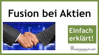 Fusion bei Aktie und Unternehmen einfach erklärt