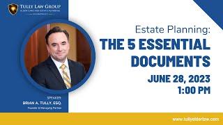 The 5 Essential Documents of an Estate Plan
