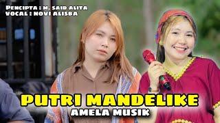 LAGU SASAK - PUTRI MANDELIKE - NOVI ALISBA VERSI AMELA MUSIK 2025