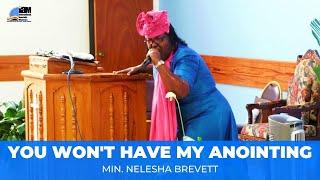 You Won't Have My Anointing | Min. Nelesha Brevett | Waterloo Apostolic Church
