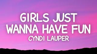 Cyndi Lauper - Girls Just Wanna Have Fun (Lyrics)