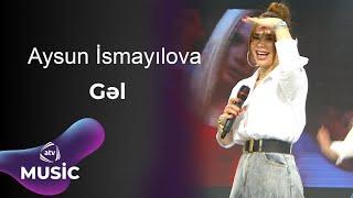 Aysun İsmayılova - Gəl