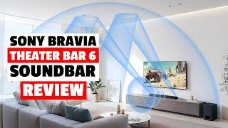 Sony BRAVIA Theater Bar 6 Review | Dolby Atmos Soundbar with Wireless Subwoofer!