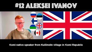 Polyglot Podcast #12 Aleksei Ivanov│Native Komi speaker from Kulömdin│English Episode