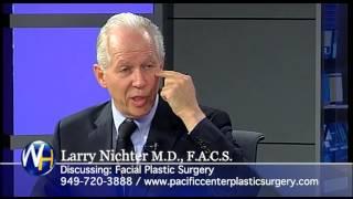 Facial Plastic Surgery with Newport Beach Plastic Surgeon Larry Nichter, MD