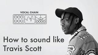 Travis Scott Vocal Chain Tutorial (Taken from TikTok @bennyfloydruby)