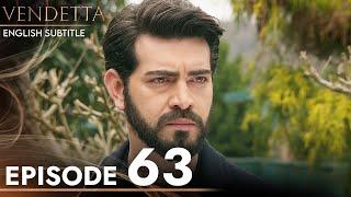 Vendetta - Episode 63 English Subtitled | Kan Cicekleri