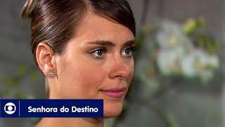 Senhora do Destino: capítulo 121 da novela, quarta, 30 de agosto, na Globo