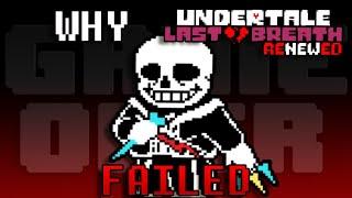 Why did Undertale Last Breath Renewed Fail? - UT Fangame Review