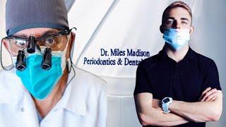 DAR inc. Periodontal King - Dr Miles Madison