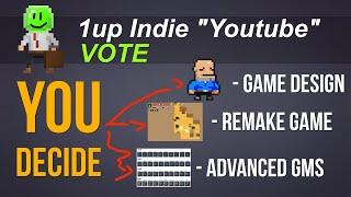 Your vote counts - Decide on the next series [1up Indie Yt]