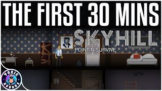 SKYHILL - Point 'n' Survive - The First 30 Mins