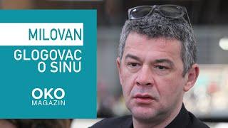 Oko magazin: Otac Milovan Glogovac - odlazak sina