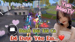 Full Phim Ngôn Tình FreeFire | “Đánh Đổi Tất Cả Để Được Yêu Em” | YunMeo TV