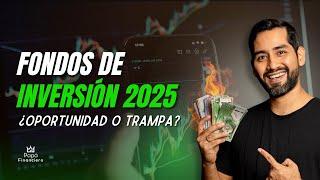 La Verdad de los Fondos de Inversión en 2025  ¿Vale la Pena?