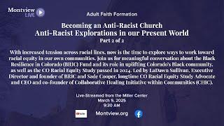 Faith Formation 3_3_9 Becoming an Anti-Racist Church, Anti-Racist Explorations in our Present World