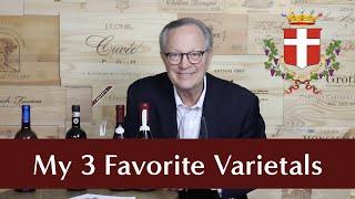 My 3 Favorite Varietals