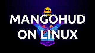 "How To Install and Use MangoHUD on Linux - Step-by-Step Guide"