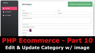 PHP Ecom Part 10 : How to edit and update category in PHP MySQL | Update image | Remove old image